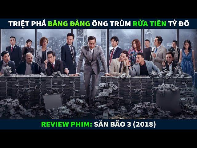 Review Phim Hành Động Tội Phạm || Triệt Phá Băng Đảng Ông Trùm G.iết Người Rửa Tiền Tỷ Đô