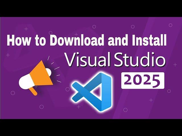 Download and Install Visual Studio Code 2025  How to Install Visual Studio