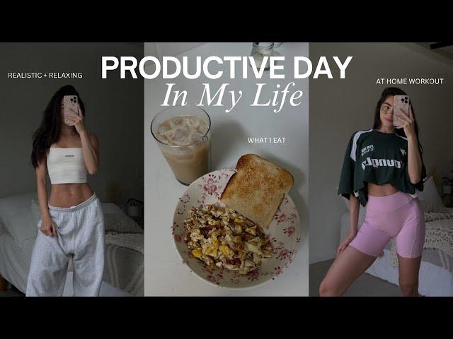 PRODUCTIVE + REALISTIC DAY IN MY LIFE | at home workout, what i eat, grocery run.....