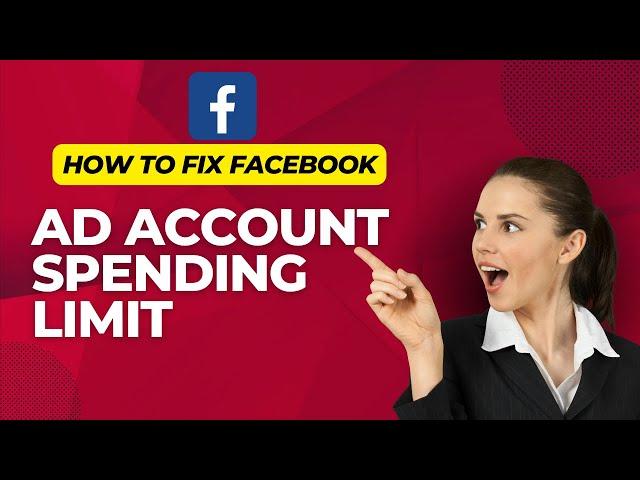 how to fix account spending limit on Facebook