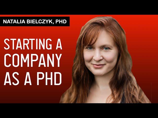 E015 Natalia Bielczyk on Starting Your First Company as a PhD: Things That No One Will Tell You