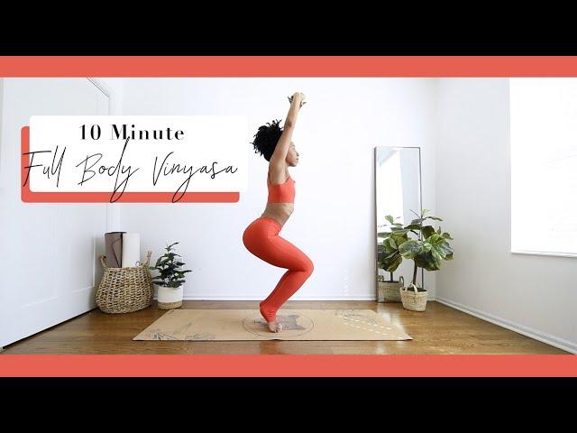 10 Minute FULL BODY Vinyasa | *One of my favorite, fun, quick flows!*