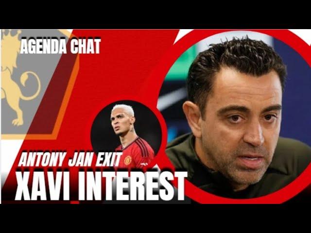 Xavi Links | Antony Gone In Jan