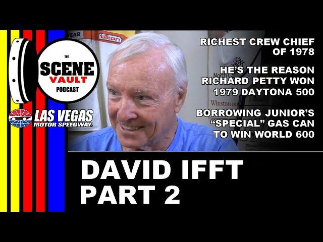 The Scene Vault Podcast -- David Ifft on M.C. Anderson, Benny Parsons, Richard Petty and Dale Inman