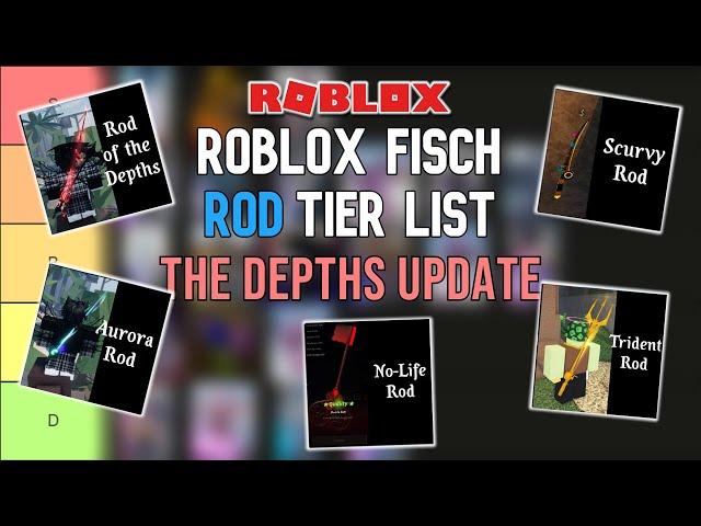 Roblox Fisch Rod Tier List - The Depths Update