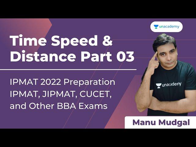 Time speed Distance for IPMAT Indore | IPMAT Preparation | IPMAT, JIPMAT, CUCET, and Other BBA Exam