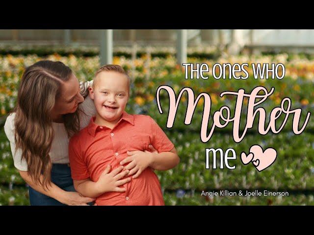 THE ONES WHO MOTHER ME - a Mother's Day song for all women