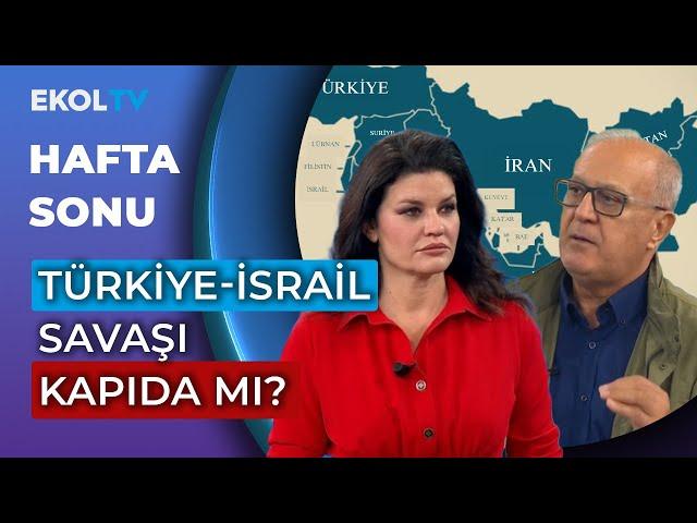 Türkiye - İsrail savaşı kapıda mı? Dünya haritası yeniden mi dizayn ediliyor?