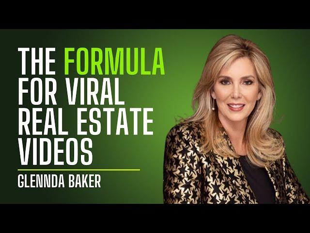 Glennda Baker: The Queen of Real Estate Video’s Guide to Viral Content