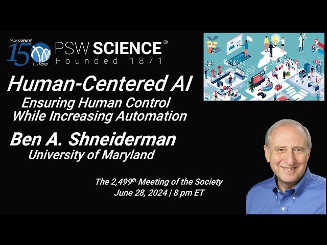 PSW #2499 Human Centered AI | Ben Shneiderman