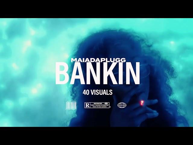 MAIADAPLUG - BANKIN' VISUALIZER (SHOT BY 40 VISUALS)