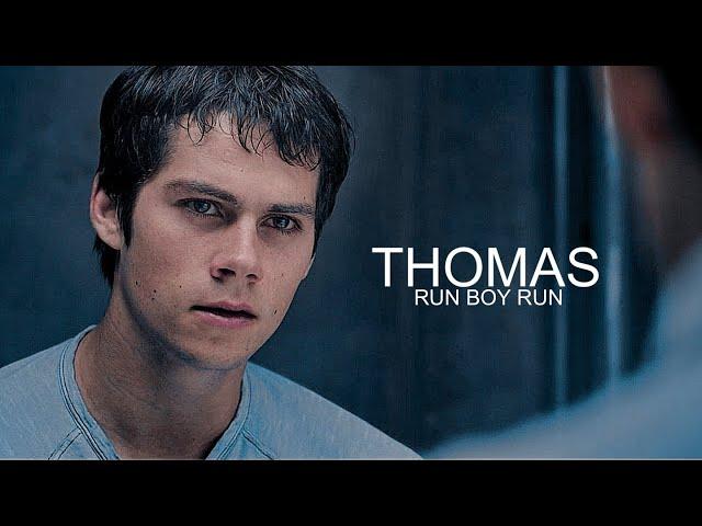 Thomas || Run Boy Run