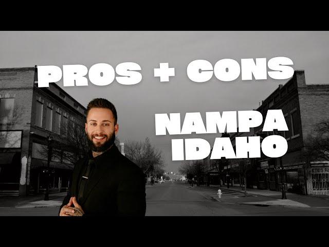 NAMPA IDAHO- PROS AND CONS TO LIVING THERE