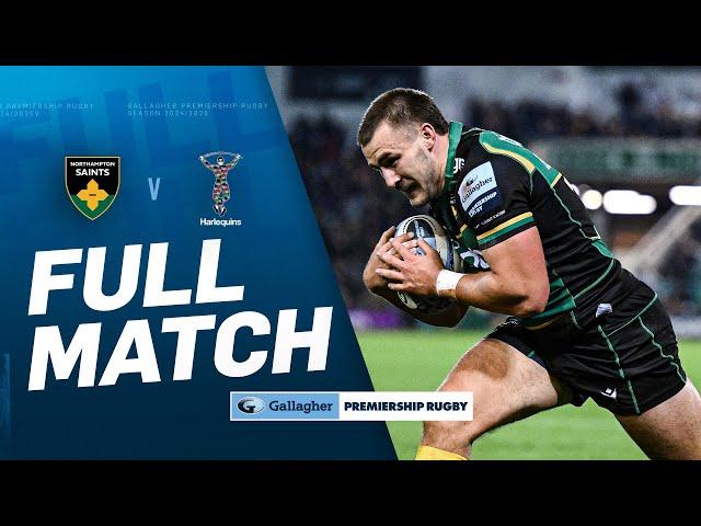 Northampton v Harlequins - FULL MATCH | Thriller at Franklin's Gardens | Gallagher Premiership 24/25