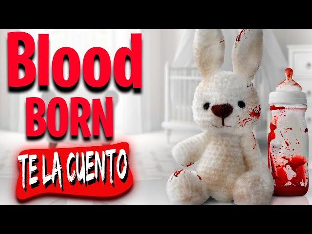 Blood Born | Te la Cuento