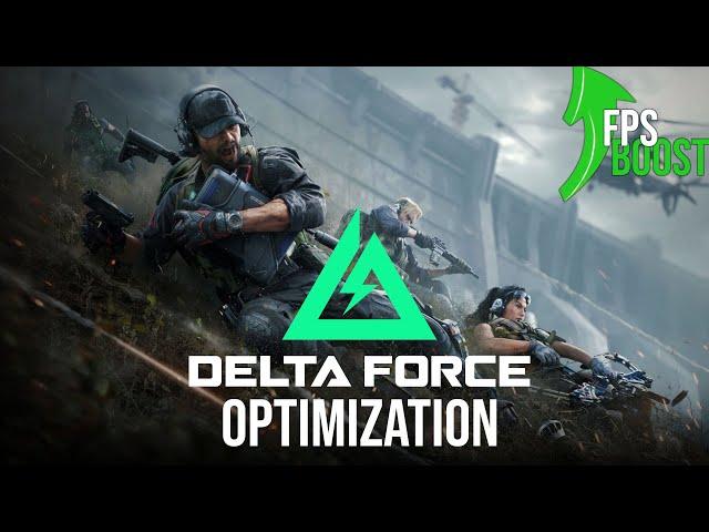 DELTA FORCE: Max FPS Optimization Guide, Fix Stutter & Lower Latency