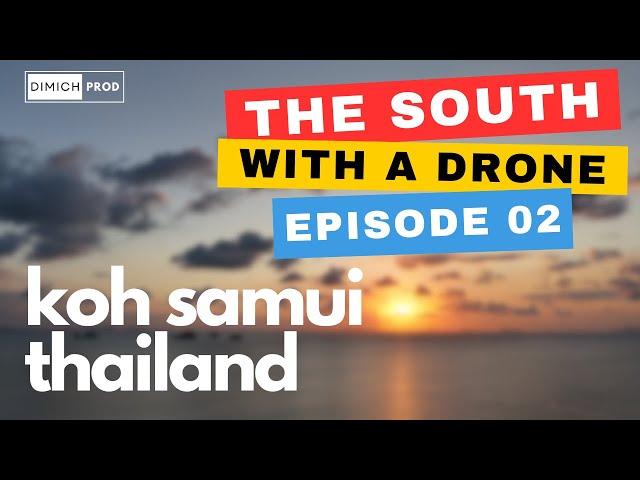  The south of Koh Samui in Thailand - amazing views with a drone - Episode 02 - February 2024