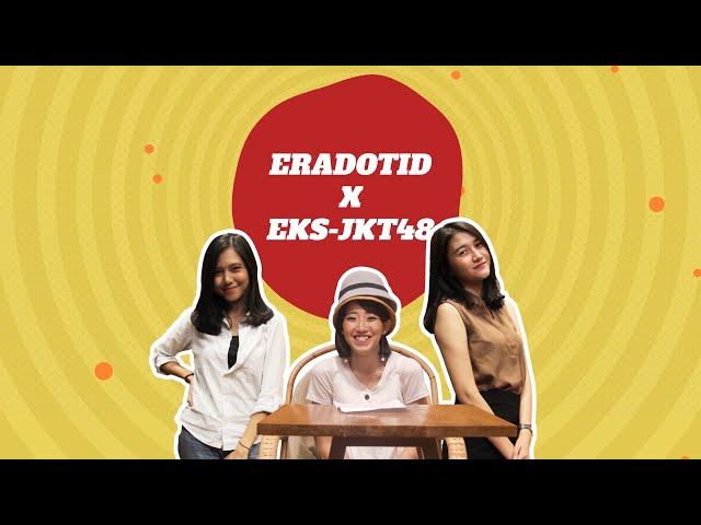 Eradotid x Eks-JKT48