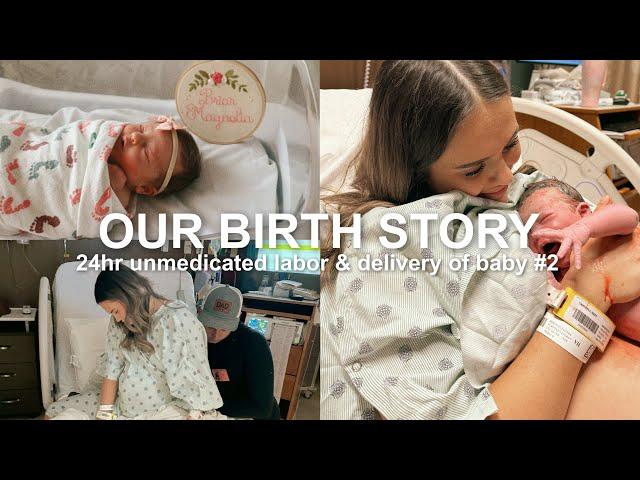 MY BIRTH STORY | 24hr unmedicated labor & delivery of our baby girl 🫶