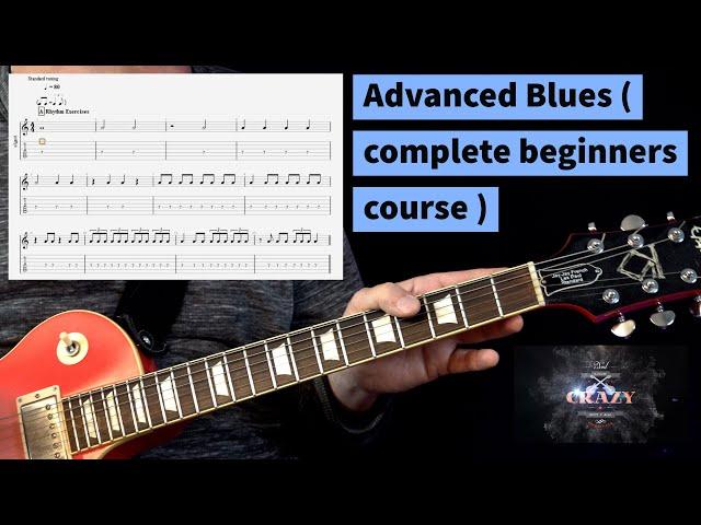 Advanced Blues ( complete beginners course ) - Guitar Lesson