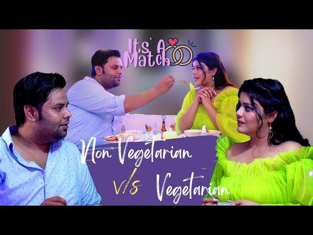 It's a Match || Nonveg Boyfriend VS Veg Girlfriend || Monk Creations