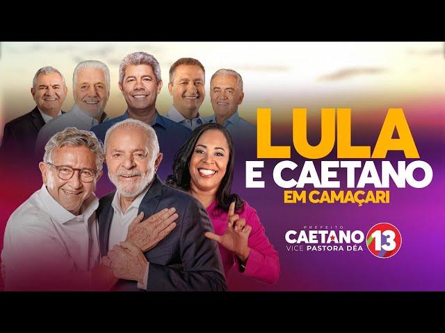 LULA E CAETANO 13 | COMÍCIO DA ARRANCADA PARA A VITÓRIA