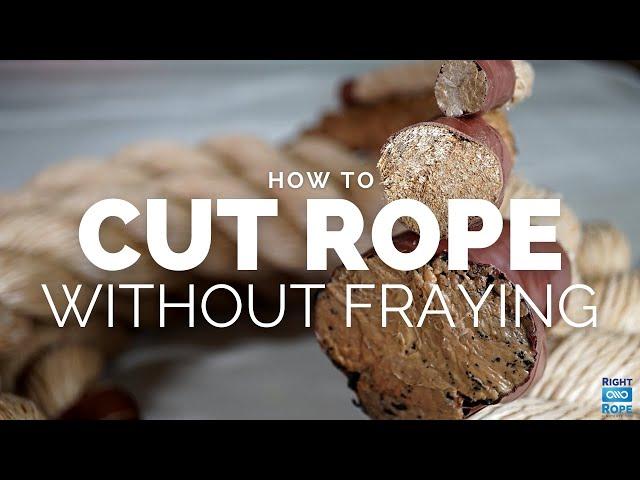 How to Cut Rope without Fraying | How to Properly Seal Rope | Rope DIY