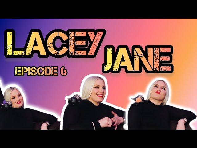 Episode 6: Lacey Jane (Full)