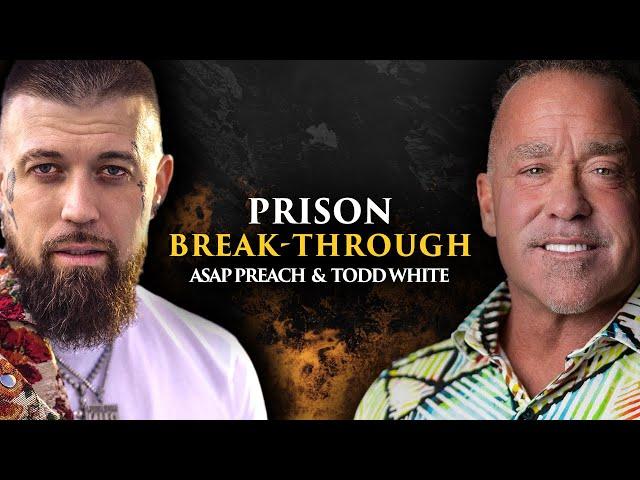 Prison Break-Through | Todd White & ASAP Preach
