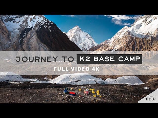 A Journey Along the K2 Base Camp Trek with Epic Expeditions • FULL VIDEO IN 4K