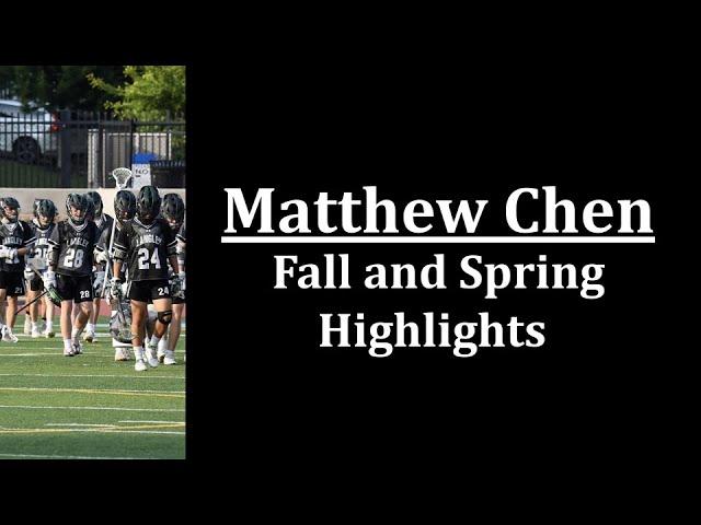 Matthew Chen (Class of 2025) Defense/LSM Fall and Spring Highlights