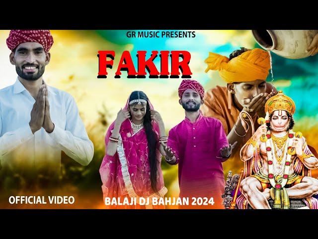 FAKIR ( फ़क़ीर ) Balaji Rajasthani Dj Song 2024 !!  Mukesh Rampura FT. Chhotu Begu & Narayan