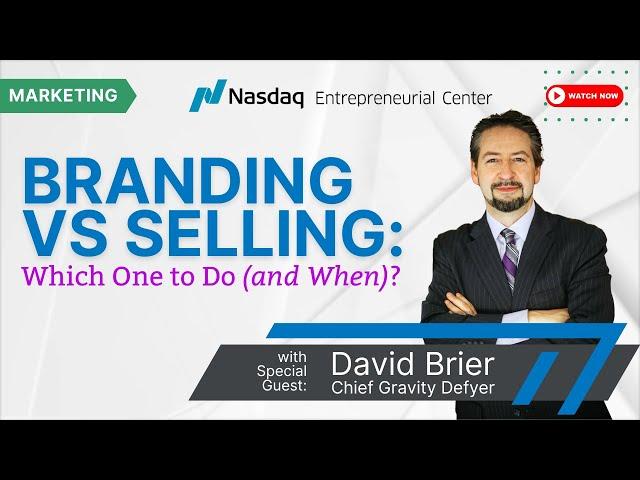 Branding vs. Selling: Which One to Do (and When) with David Brier