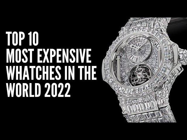 TOP 10 Most Expensive watches In the world​ 2022