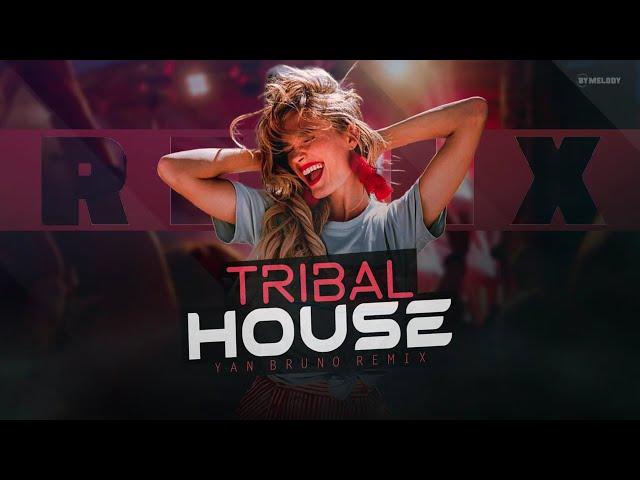 MEGA MIX | TRIBAL-HOUSE 2024 | PLAYLIST ATUALIZADA [ REMIX 2024 ] 003 | By. YAN BRUNO