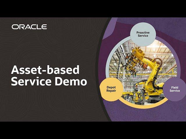 Demo: Oracle Asset-based Service for high tech and manufacturing