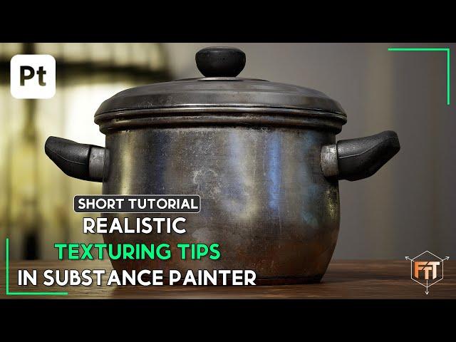 Realistic Texturing Tips in Substance Painter