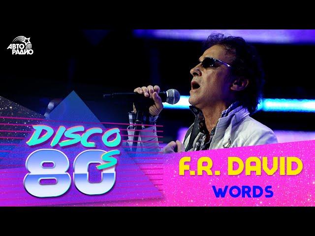 F.R. David - Words (Disco of the 80's Festival, Russia, 2008)