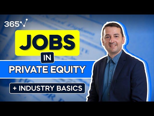 Jobs in Private Equity Explained