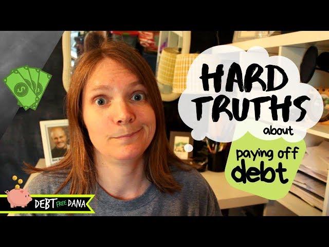 5 Hard Truths About Getting Out Of Debt