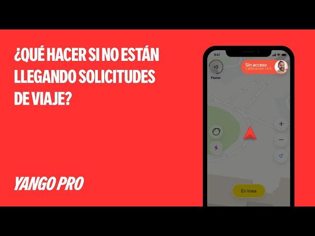 ¿Qué hacer si no están llegando solicitudes de viaje? | Yango Pro