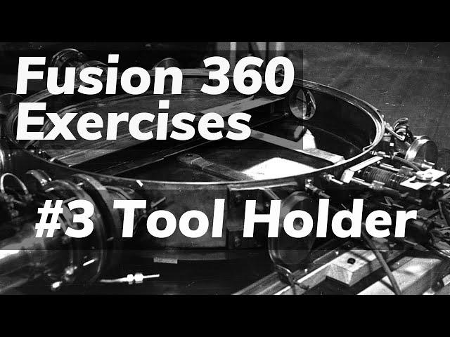 Fusion 360 Exercises #3: Tool Holder