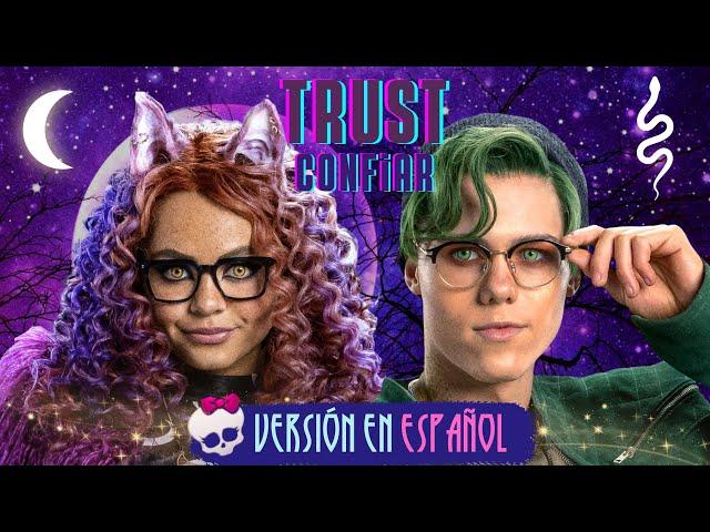 Trust (Versión en ESPAÑOL) | Monster High: La Película