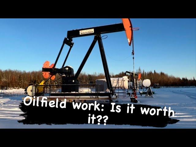 Is getting into the oilfield industry really worth the money?