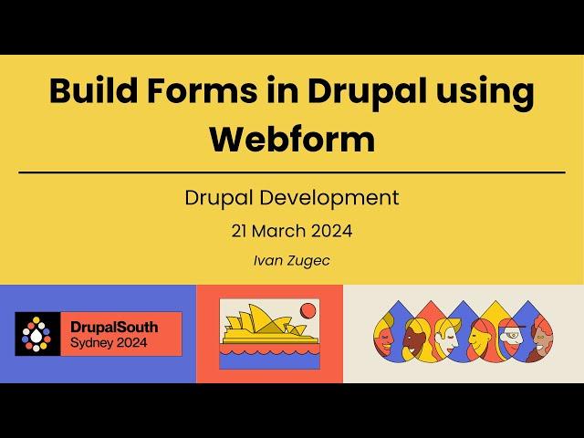 Build Forms in Drupal using Webform / Drupal Development / Ivan Zugec