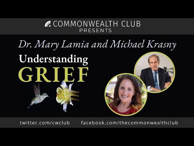 Dr. Mary Lamia and Michael Krasny: Understanding Grief