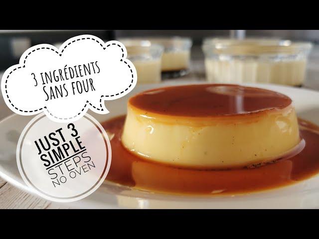 easy creme caramel in 15 min just with 3 simple steps /  no oven