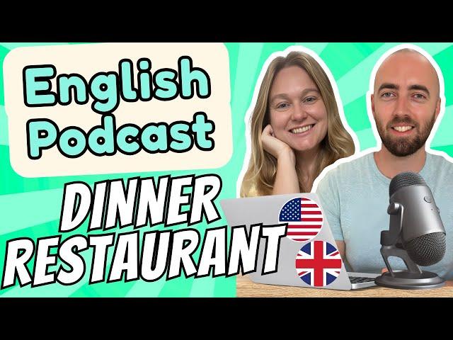 S1 E9: Dinner at a Restaurant: Intermediate Advanced English Vocabulary Podcast Daily Life English