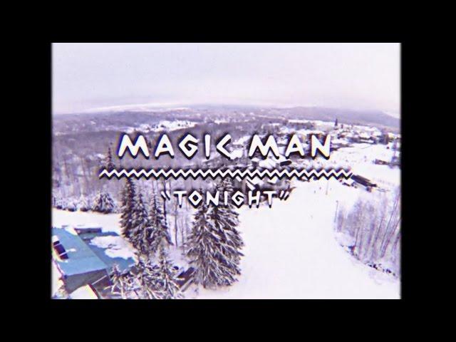 Magic Man - Tonight | On The Mountain