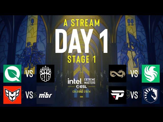 IEM Cologne 2024 - Day 1 - Stream A - FULL SHOW